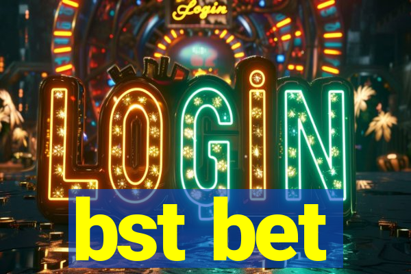 bst bet